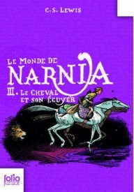 Monde de Narnia t.3 Cheval et son ecuyer - Monde de Narnia t.4 Le prince Caspian - Nowela - - 