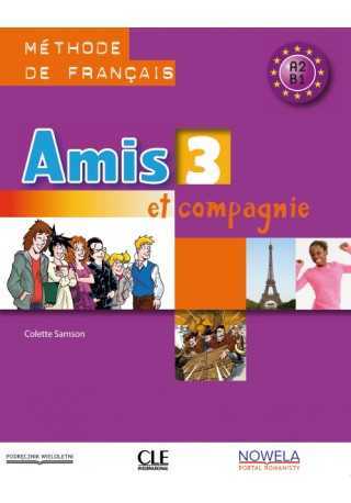 Amis et compagnie 3 podręcznik do francuskiego. Młodzież szkoła podstawowa. + minirepetytorium - Do nauki języka francuskiego