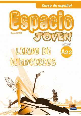 Espacio Joven A2.2 - zeszyt ćwiczeń - Klasa 3 Gimnazjum - Do nauki języka hiszpańskiego