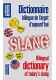 Dictionnaire bilingue de l'argot d'aujourd'hui