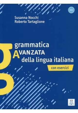 Grammatica avanzata della lingua italiana con esercizi 