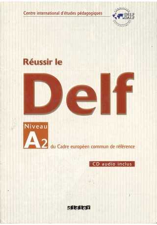 Reussir le DELF A2 livre + CD audio nouvelle edition 