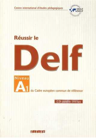 Reussir le DELF A1 livre + CD audio nouvelle edition 