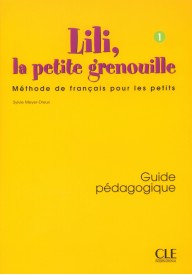 Lili la petite Grenouille 1 poradnik metodyczny - Podręczniki do przedszkola do nauki języka francuskiego - Księgarnia internetowa - Nowela - - Do nauki francuskiego dla dzieci.