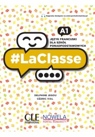 #LaClasse A1 - Podręczniki do nauki Języka francuskiego dla Liceum i technikum. - Podręczniki, książki do nauki francuskiego dla dzieci, młodzieży i dorosłych - Księgarnia internetowa - Nowela - - Do nauki języka francuskiego