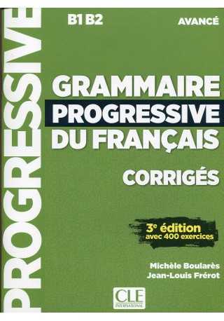 Grammaire progressive du Francais avance corriges B1 B2 3 edycja 