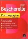 Bescherelle l'Ortographe nouvelle edition