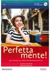 Perfettamente! PW 1B podręcznik + CD audio - Perfettamente! PW 1B podręcznik do języka włoskiego. Liceum. Część 2. Lista MEiN. ed. 2019 - Nowela - Do nauki języka włoskiego - 