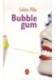 Bubble gum