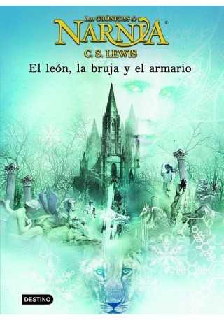 Cronicas de Narnia El leon le bruja y el armario Cronicas de Narnia El leon le bruja y el armario
