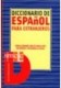 Diccionario de espanol para extranjeros