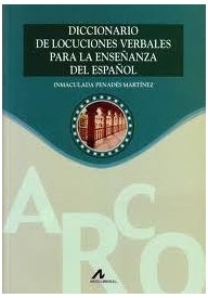 Diccionario de locuciones verbales para la ensenanza del
