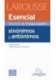 Diccionario esencial de sinonimos y antonimos lengua espanol