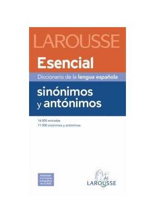 Diccionario esencial de sinonimos y antonimos lengua espanol 