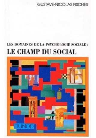 Domaines de la psychologie sociale Champ du social Domaines de la psychologie sociale Champ du social