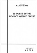 Facettes du dire hommage a Oswald Ducrot