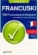 Francuski Testy gramatyczno-leksykalne A1-B1