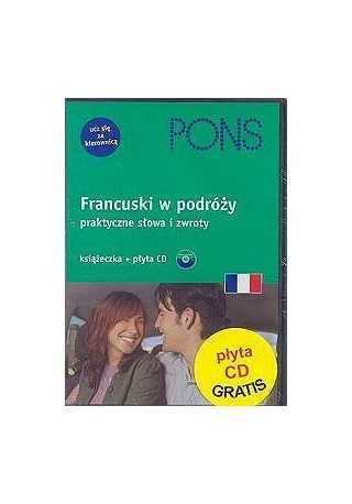 Francuski w podróży praktyczne słowa i zwroty+CD audio Francuski w podróży praktyczne słowa i zwroty+CD audio