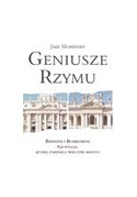 Geniusze Rzymu Bernini i Birromini Rywalizacja która zmienił