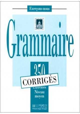 Grammaire 350 exercices moyen corrige 