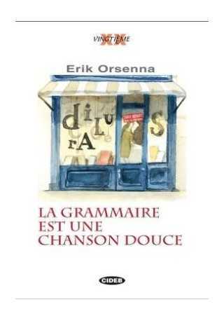 Grammaire est une chanson douce Grammaire est une chanson douce
