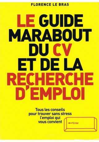 Guide Marabout du CV et de la Recherche d'emploi 