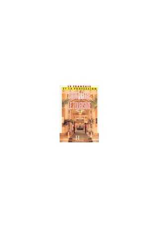 Hotellerie et tourisme Hotellerie et tourisme