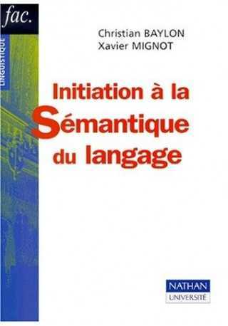 Initiation a la semantique du langage Initiation a la semantique du langage