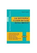 Jak motywować uczniów do nauki języka obcego