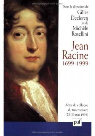 Jean Racine 1699-1999 Jean Racine 1699-1999