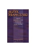 Język francuski testy egzaminacyjne na wyższe uczelnie...