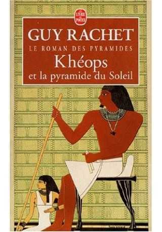 Kheops et la pyramide du Soleil 