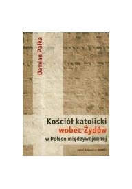 Kościół katolicki wobec Żydów w Polsce międzywojennej