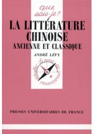 Litterature chinoise ancienne et classique Que sais-je