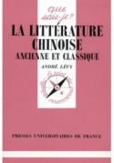 Litterature chinoise ancienne et classique Que sais-je