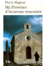 Ma Provance d'heureuse rencontre