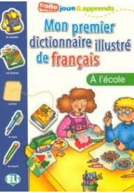 Mon premier dictionnaire illustre de francais A l'ecole