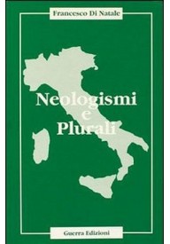 Neologismi e Plurali - Guerra Edizioni guru s.r.l. - Nowela - - 