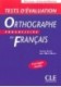 Orthographe prog.du francais intermediaire tests