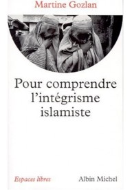 Pour comprendre l`integrisme islamiste