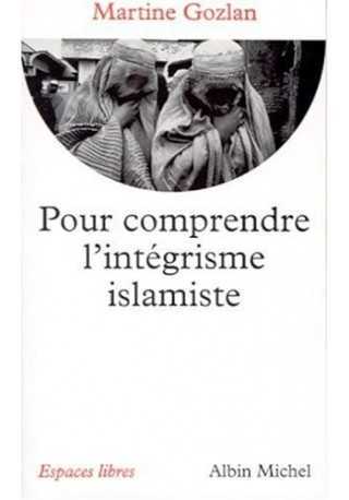 Pour comprendre l`integrisme islamiste 