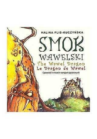 Smok Wawelski /wersja polska angielska francuska/ Smok Wawelski /wersja polska angielska francuska/