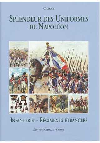 Splendeur des uniformes de Napoleon Cavalerie Splendeur des uniformes de Napoleon Cavalerie