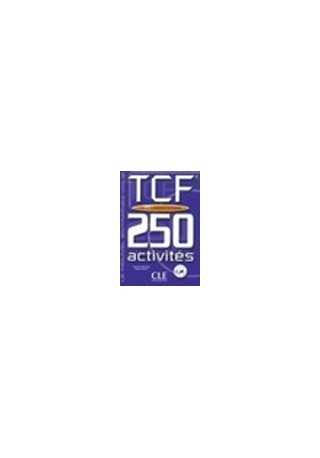 TCF 250 activites Test de connaissance du francais TCF 250 activites Test de connaissance du francais