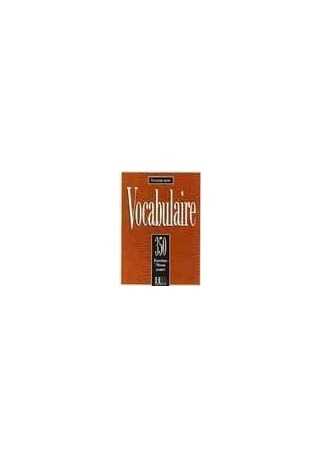 Vocabulaire illustre 350 exercices avance livre Vocabulaire illustre 350 exercices avance livre