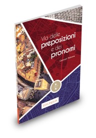 Via delle preposizioni e dei pronomi książka A1-A2 - Włoski gramatyka audio kurs - Nowela - - 