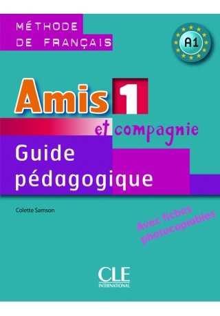 Amis et compagnie 1 poradnik metodyczny do podręcznika do języka francuskiego - Do nauki języka francuskiego