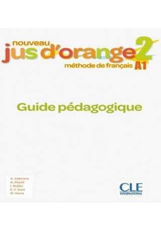 Jus d'orange nouveau 2 A1 przewodnik metodyczny - Do nauki francuskiego dla dzieci.