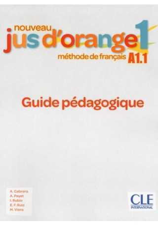 Jus d'orange nouveau 1 A1.1 przewodnik metodyczny - Do nauki francuskiego dla dzieci.