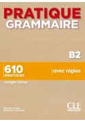 Pratique grammaire B2 610 exercices + klucz 2ed.